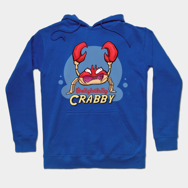 Delightfully Crabby Hoodie by Coloradodude80